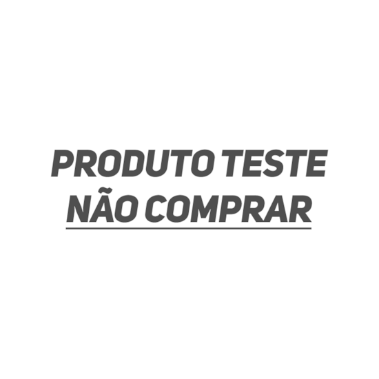 PRODUTO TESTE - NÃO COMPRAR